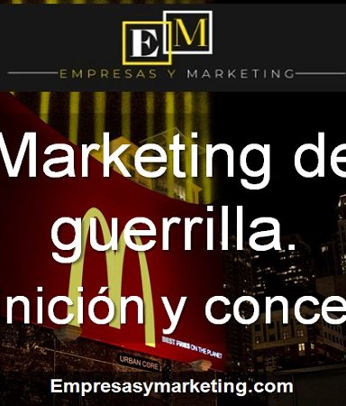 Marketing de guerrilla definición concepto qué es
