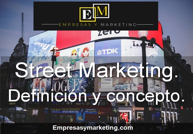 Street Marketing definición concepto qué es